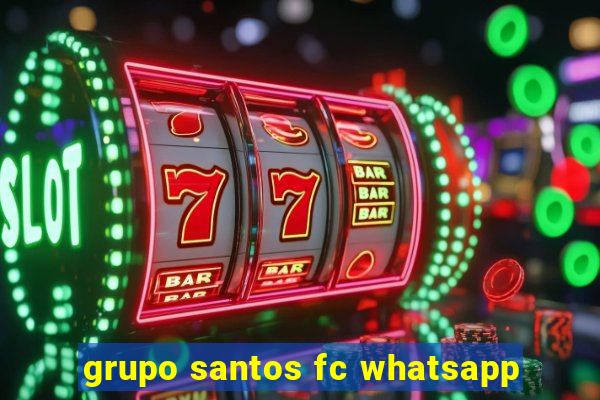 grupo santos fc whatsapp